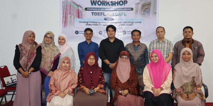 Tingkatkan Kualitas Pengajaran, Pusat Bahasa UIN Alauddin Makassar Gelar Workshop Pembelajaran TOEFL & TOAFL